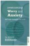 Overcoming Worry and Anxiety