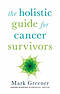 The Holistic Guide for Cancer Survivors