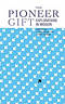 The Pioneer Gift