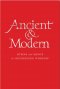 Ancient and Modern - Organ Edition