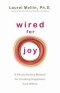 Wired For Joy