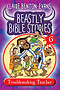 Beastly Bible Stories Volume 6