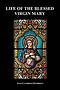 Life of the Blessed Virgin Mary (Paperback)