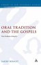 Oral Tradition and the Gospels
