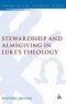 Stewardship and Almsgiving in Luke's Theology