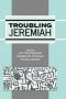 Troubling Jeremiah