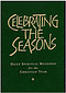 Celebrating the Seasons: Daily Spiritual Readings for the Christian Year
