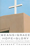 Means of Grace, Hope of Glory: An Anglican Anthology