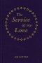 The Service of My Love