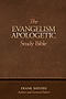 The Evangelism-Apologetic Study Bible