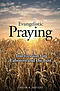 Evangelistic Praying: Intercession for Laborers and the Lost