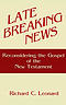 Late Breaking News: Reconsidering the Gospel of the New Testament