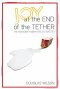 Joy at the End of the Tether