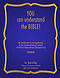You Can Understand the Bible: An Introduction to and Application of the Contextual/Textual Method of Biblical Interpretation (Hermeneutics)