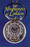 The Huguenots of London