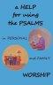A Help for using the Psalms in Personal and Family Worship