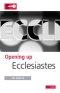 Ecclesiastes : Opening Up the Bible