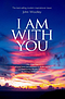 I Am With You