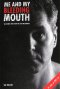 Me and My Bleeding Mouth: The Painful Story of Gary McCormick