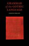 Grammar Of The Gothic Language
