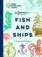 FISH AND SHIPS