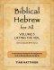 Biblical Hebrew for All: Volume 5 (Lifting the Veil) - Second Edition