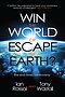 Win The World Or Escape The Earth