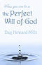 How You Can be in the Perfect Will of God