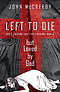 Left to Die, Loved By God