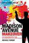 MADISON AVENUE MAKEOVER