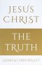 Jesus Christ The Truth