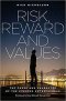 Risk, Reward and Values