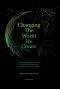 Changing The World We Create: Beyond climate crises, polarised societies and failed leadership