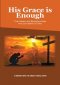 His Grace is Enough