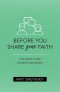 Before You Share Your Faith