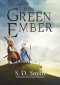Green Ember Book 1: The Green Ember