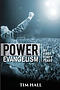 Power Evangelism: Part One: My First Forty Years