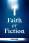 Faith or Fiction