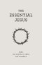 The Essential Jesus