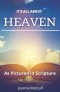 It's All About Heaven: As Pictured in Scripture