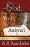 God, is This Your Final Answer?: Bible Meditation and Journaling for Life