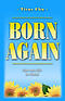 Born Again: Our New Life in Christ