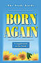 Born Again: Our New Life in Christ: The Study Guide
