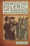 Persecution, Polemic and Dialogue