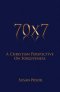 70 X 7 A Christian Perspective on Forgiveness
