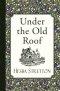 Under the Old Roof