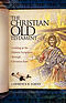The Christian Old Testament: Looking at the Hebrew Scriptures through Christian Eyes