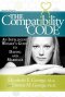 The Compatibility Code: An Intelligent Woman's Guide to Dating and Marriage. Second Edition