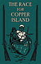 The Race for Copper Island