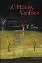 A House, Undone